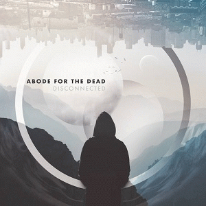 Abode For The Dead : Disconnected